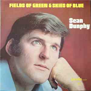 Sean Dunphy - Fields Of Green & Skies Of Blue album flac