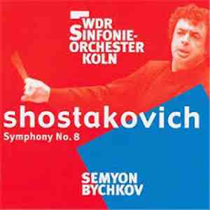 Shostakovich – WDR Sinfonieorchester Köln, Semyon Bychkov - Symphony No.8 album flac