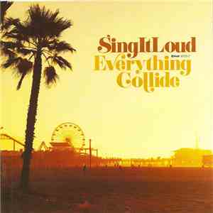 SingItLoud - Everything Collide album flac