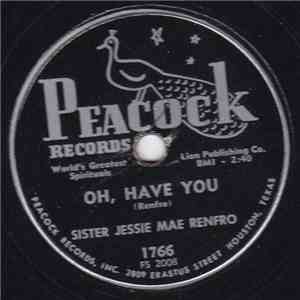 Sister Jessie Mae Renfro - Oh, Have You / Have Your Own Way album flac