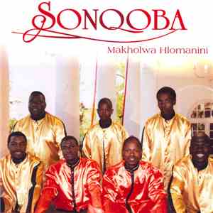 Sonqoba - Makholwa Hlomanini album flac
