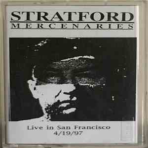 Stratford Mercenaries - Live In San Francisco 4/19/97 album flac