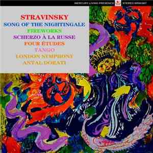 Stravinsky - Antal Dorati, London Symphony - Song Of The Nightingale And Other Works album flac