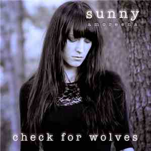 Sunny Amoreena - Check For Wolves album flac