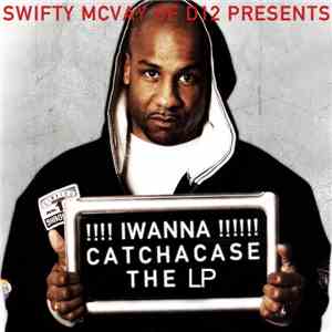 Swifty McVay - Iwannacatchacase The LP album flac