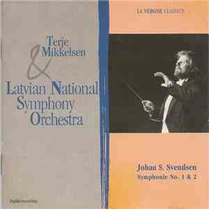 Terje Mikkelsen & Latvian National Symphony Orchestra - Johan S. Svendsen Symphonie No. 1 & 2 album flac
