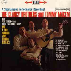 The Clancy Brothers & Tommy Makem - A Spontaneous Performance Recording! The Clancy Brothers And Tommy Makem album flac