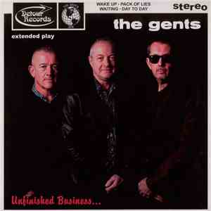 The Gents - Unfinished Business...EP album flac