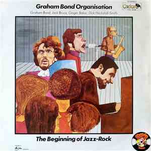 The Graham Bond Organization - The Beginning Of Jazz-Rock album flac