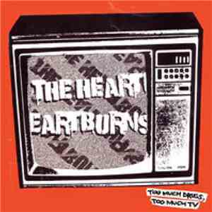 The Heartburns - Too Much Drugs, Too Much TV album flac