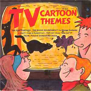 The Mr. Pickwick Orchestra And Chorus - TV Cartoon Themes album flac