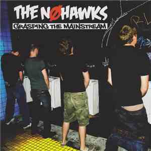 The Nohawks - Grasping The Mainstream album flac