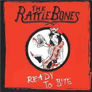 The Rattlebones - Ready To Bite album flac