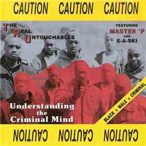 The Real Untouchables - Understanding The Criminal Mind album flac