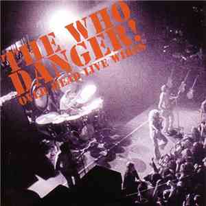 The Who - Danger! Over Head Live Wires album flac
