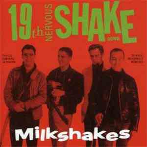 Thee Milkshakes - 19th Nervous Shakedown album flac