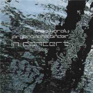 Theo Jörgensmann, Károly Binder - In Concert album flac