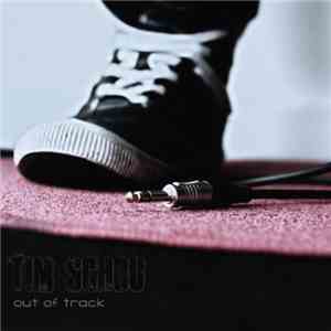 Tim Schou - Out Of Track album flac