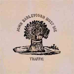 Traffic - John Barleycorn Must Die album flac