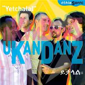 uKanDanZ - Yetchalal album flac