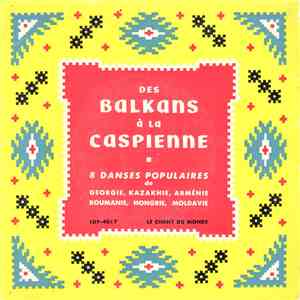 Various - Des Balkans À La Caspienne album flac