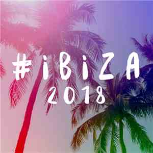 Various - #Ibiza 2018 album flac