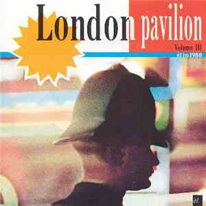 Various - London Pavilion Volume III album flac