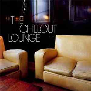 Various - The Chillout Lounge album flac
