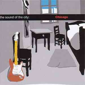 Various - The Sound Of The City: Chicago album flac