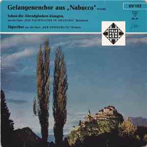 Verdi, Kreutzer, Weber - Gefangenenchor Aus "Nabucco" / Schon Die Abendglocken Klangen / Jägerchor album flac