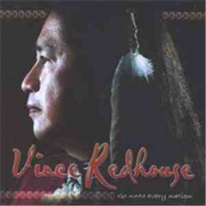 Vince Redhouse - Go Unto Every Nation album flac