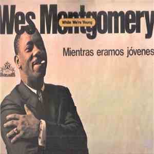 Wes Montgomery - Mientras Eramos Jovenes album flac
