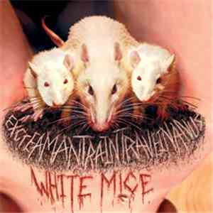 White Mice - EXcreaMaNTRaINTRaVEINaNUS album flac