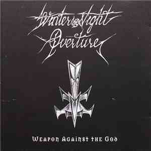 Winter Night Overture - Weapon Against The God album flac