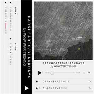 WOW WAR TECHNO - D A R K H E A R T S / B L A C K D A Y S album flac