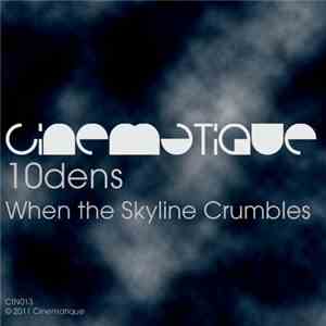 10dens - When The Skyline Crumbles album flac