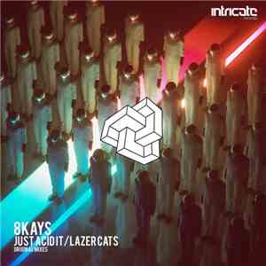 8Kays - Just Acid It / Lazer Cats album flac