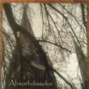Absorbdissolve - The Return of Zachary Culbertson album flac