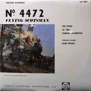 Alan Pegler - № 4472 Flying Scotsman - The Story Of This Famous Locomotive album flac