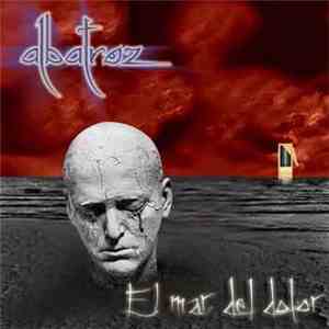 albatroz  - El mar del dolor album flac