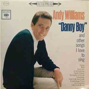 Andy Williams - Danny Boy And Other Songs I Love To Sing album flac