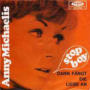 Anny Michaelis - Stop Boy / Dann Fängt Die Liebe An album flac