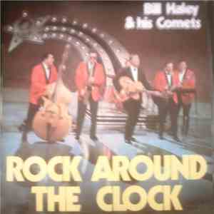 Bill Haley & His Comets - Rock Around The Clock (Rock Alrededor Del Reloj) album flac