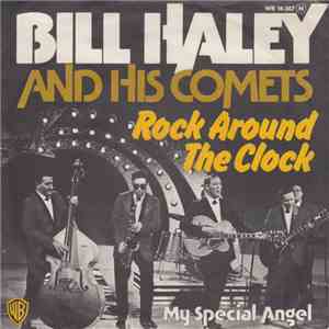 Bill Haley And His Comets - Rock Around The Clock / My Special Angel album flac