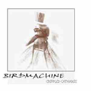 Birdmachine - Crippled Catharsis album flac