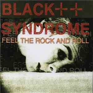 Black Syndrome - Feel The Rock And Roll album flac