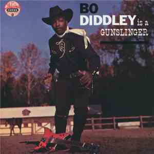 Bo Diddley - Bo Diddley Is A Gunslinger album flac