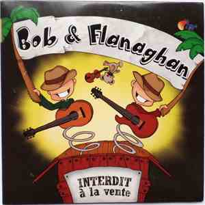 Bob Et Flanaghan - Interdit De Vente album flac