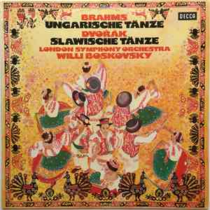 Brahms / Dvořák - London Symphony Orchestra, Willi Boskovsky - Ungarische Tänze / Slawische Tänze album flac
