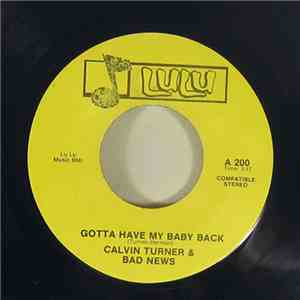 Calvin Turner & Bad News - Gotta Have My Baby Back album flac